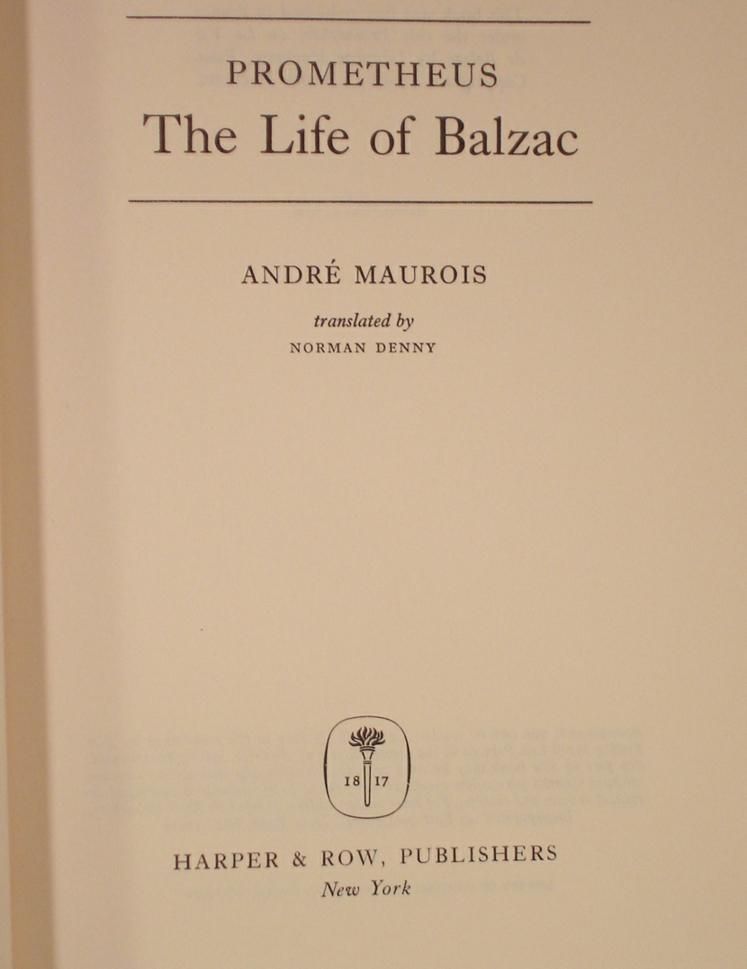 Prometheus The Life of Balzac Andre Maurois 1965 1st