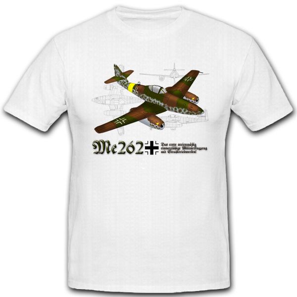 Me 262 Düsenjäger Schwalbe LW Jet Luftwaffe WK2 T Shirt *4066